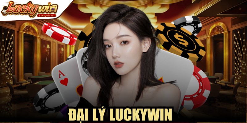 Đại Lý Luckywin