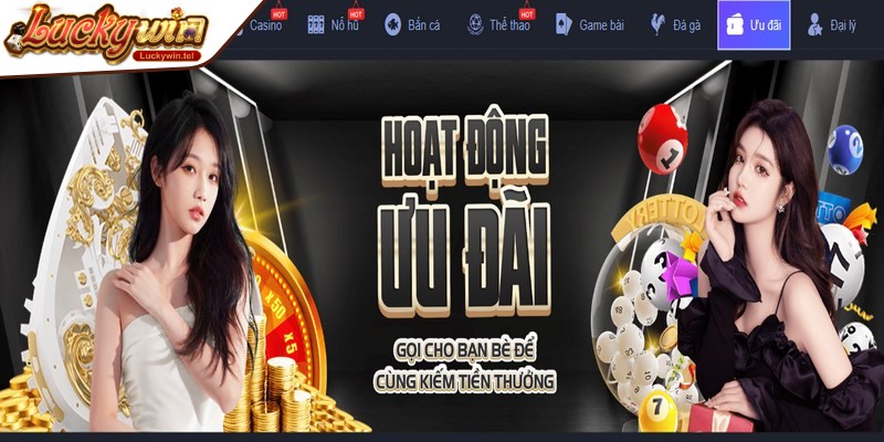 Luckywin chinh phục người chơi khi triển khai hệ thống khuyến mãi bài bản