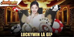 Luckywin Là Gì