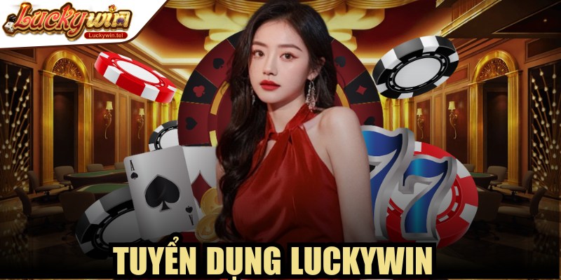 Tuyển Dụng Luckywin